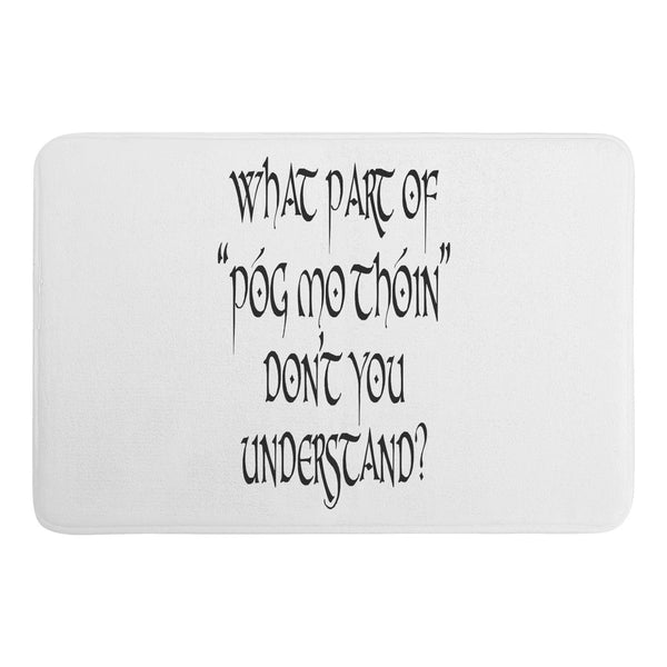 ☘️ What Part Of "Póg Mo Thóin" Don't You Understand? Plush Doormat ☘️