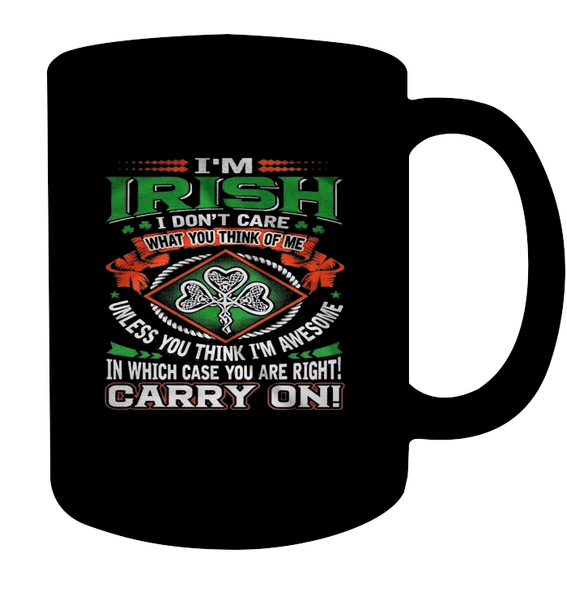 I'm Irish....Carry On! Mug