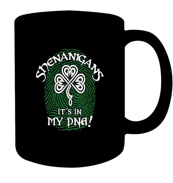 Shenanigans...It's In My DNA! Mug