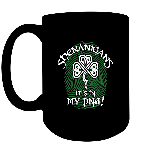 Shenanigans...It's In My DNA! Mug