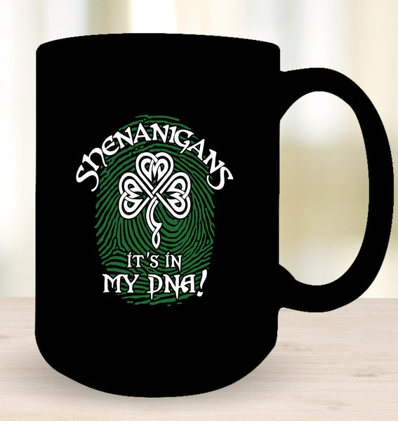 Shenanigans...It's In My DNA! Mug