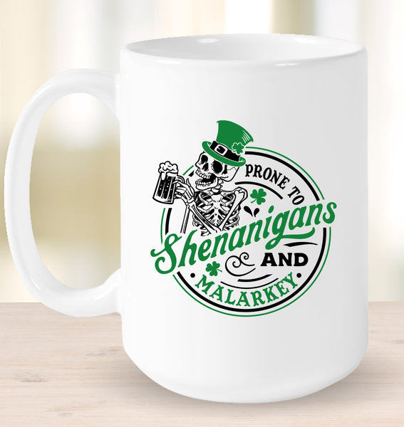 Prone to Shenanigans & Malarkey Mug