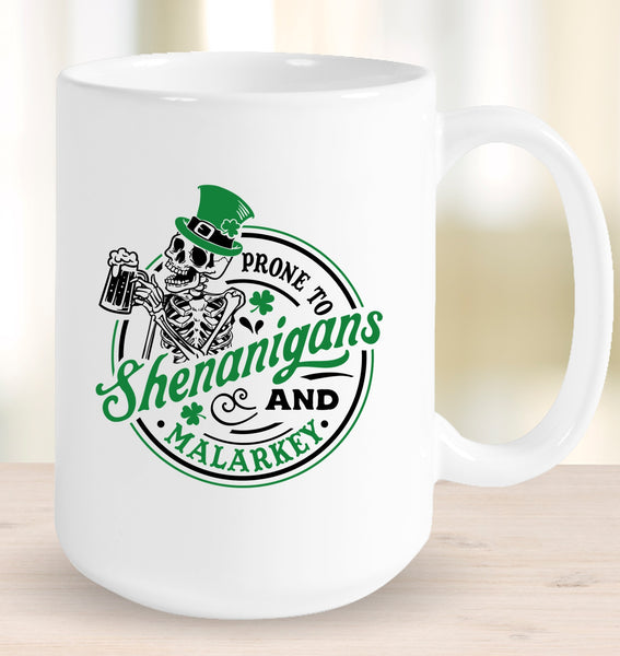 Prone to Shenanigans & Malarkey Mug