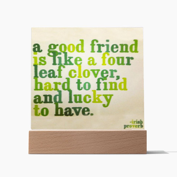 ☘️ A Good Friend Is Like A Four Leaf Clover Square Acrylic Plaque ☘️