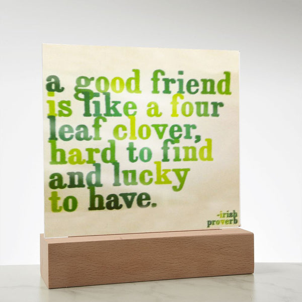 ☘️ A Good Friend Is Like A Four Leaf Clover Square Acrylic Plaque ☘️