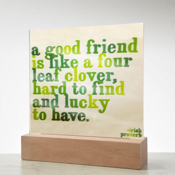 ☘️ A Good Friend Is Like A Four Leaf Clover Square Acrylic Plaque ☘️