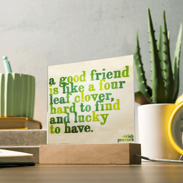 ☘️ A Good Friend Is Like A Four Leaf Clover Square Acrylic Plaque ☘️