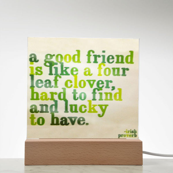 ☘️ A Good Friend Is Like A Four Leaf Clover Square Acrylic Plaque ☘️