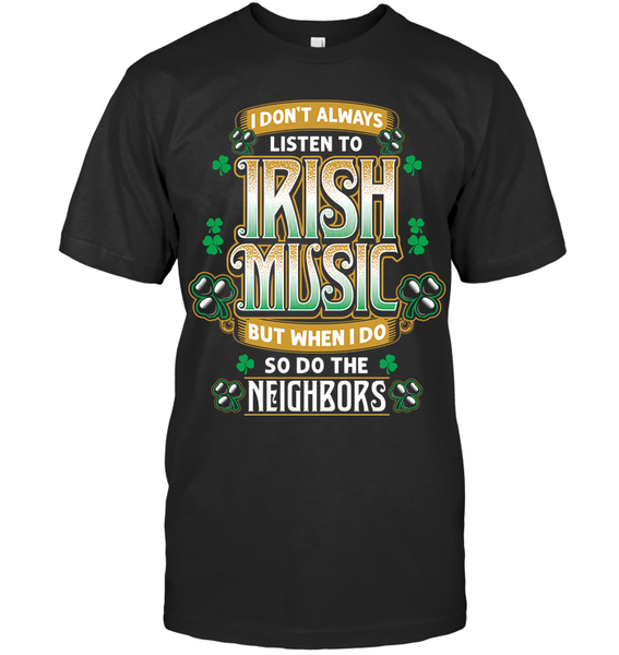 I Don't Always Listen To Irish Music...