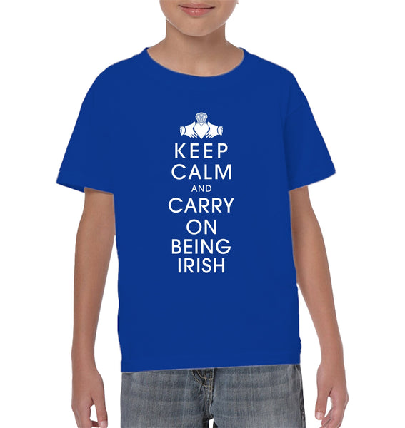 Keep Calm And Carry On Being Irish Kids